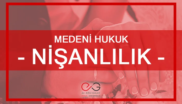 nişanlılık, nişanlanma, nişan, ayrılma, yüzük atma, nişanlılığın reddi, tazminat, maddi, manevi, hukuk, resmi, avukat, arabulucu, hukuki, dava, duruşma, mahkeme, yargı, hakim, savcı, kanıt